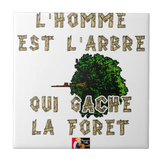 The Man is the Tree which Gâche the Forest Tile