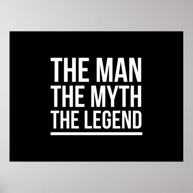 The man myth legend funny sayings white poster (Front)