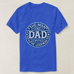 The Man The Dad The Myth The Legend T-Shirt