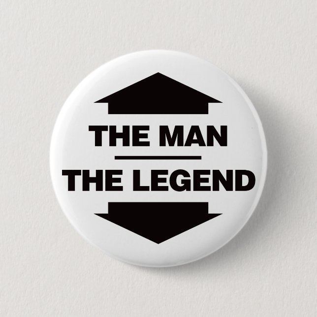 The Man The Legend - Black 6 Cm Round Badge (Front)