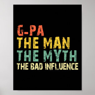 The Man The Myth Bad Influence Funny Retro Vintage Poster