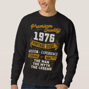 The Man The Myth Legend 1976 46th Birthday 46 Yea Sweatshirt