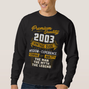 The Man The Myth Legend 2003 20th Birthday Gift 20 Sweatshirt