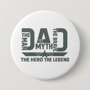 The Man, The Myth, The Brave, The Hero, The Legend 7.5 Cm Round Badge
