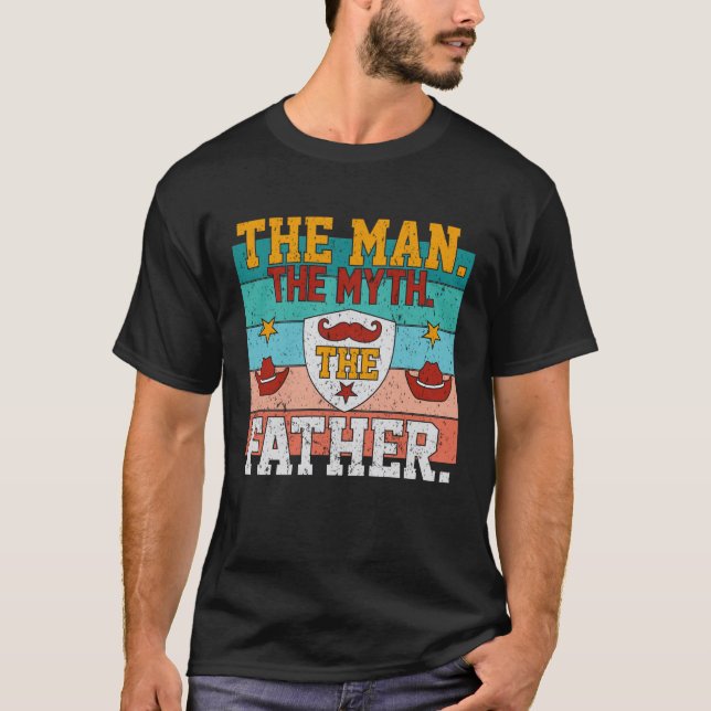 The Man. The Myth. The Father. Tee (Front)