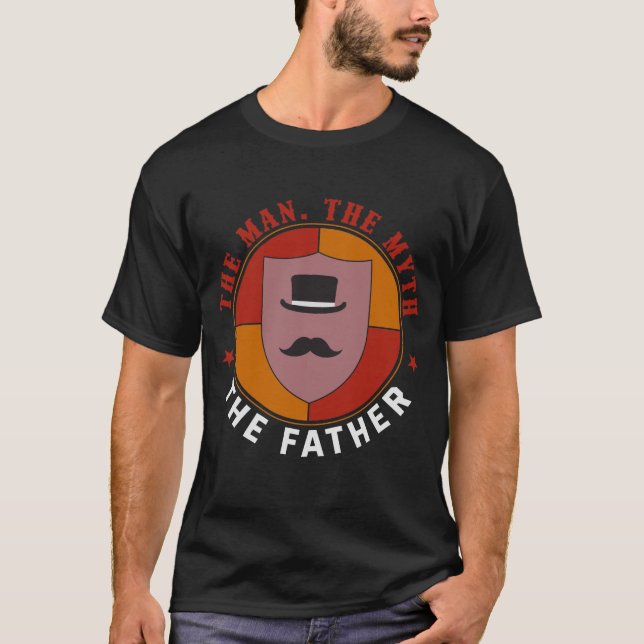 The Man. The Myth. The Father. Tee Gift (Front)