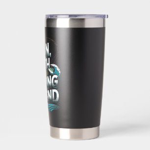 The Man. The Myth. The Fishing Legend. Fisherman Insulated Tumbler