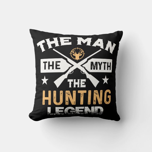 The Man The Myth The Hunting Legend - Deer Cushion (Front)
