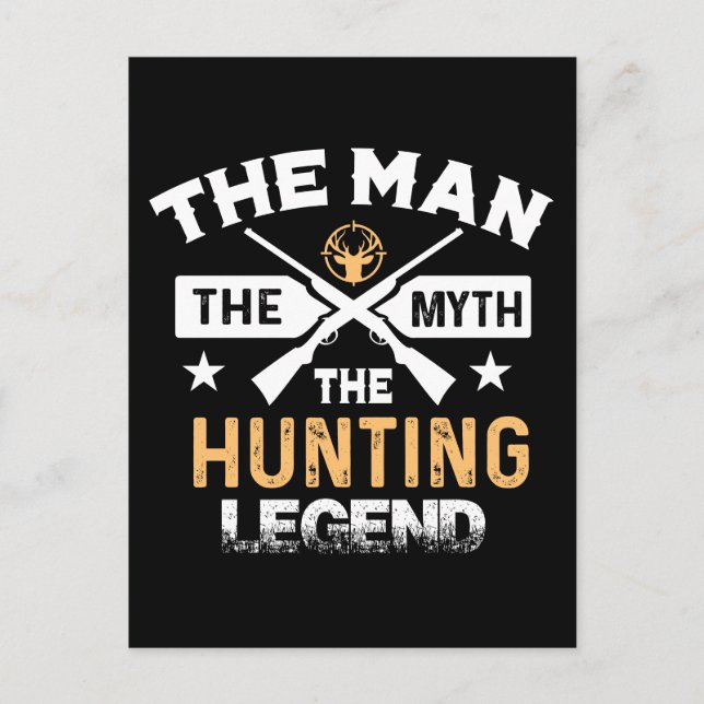 The Man The Myth The Hunting Legend - Deer Postcard (Front)