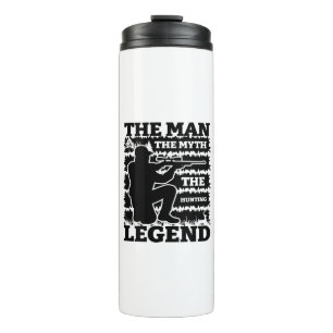 The Man The Myth The Hunting Legend-Hunting-Funny Thermal Tumbler