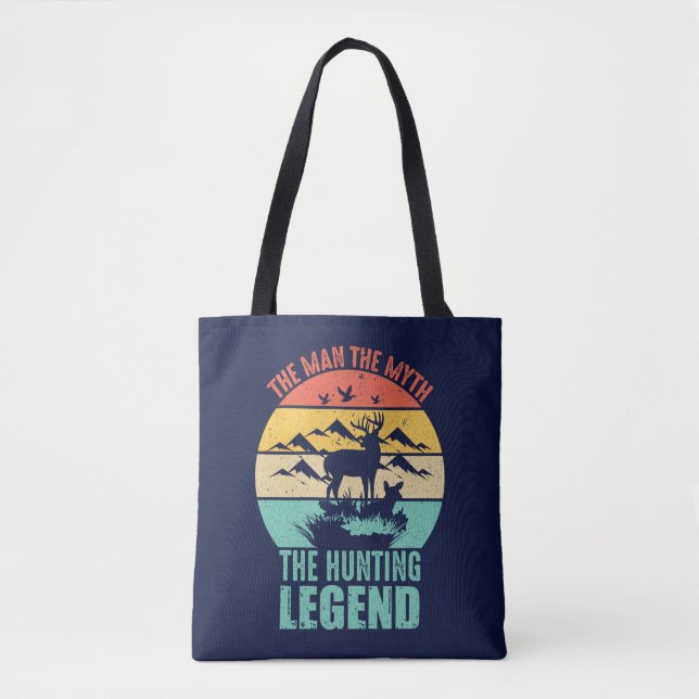 The Man - The Myth - The Hunting Legend Tote Bag (Front)