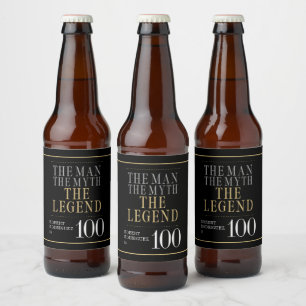 The Man The Myth The Legend 100th Birthday Beer Bottle Label