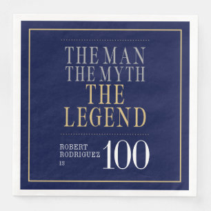 The Man The Myth The Legend 100th Birthday Napkin