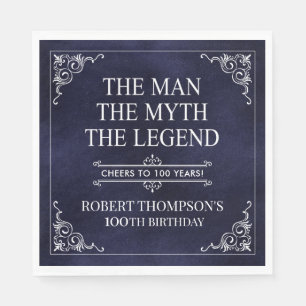 The Man The Myth The Legend 100th Birthday Napkin