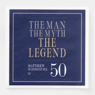 The Man The Myth The Legend 50th Birthday  Napkin