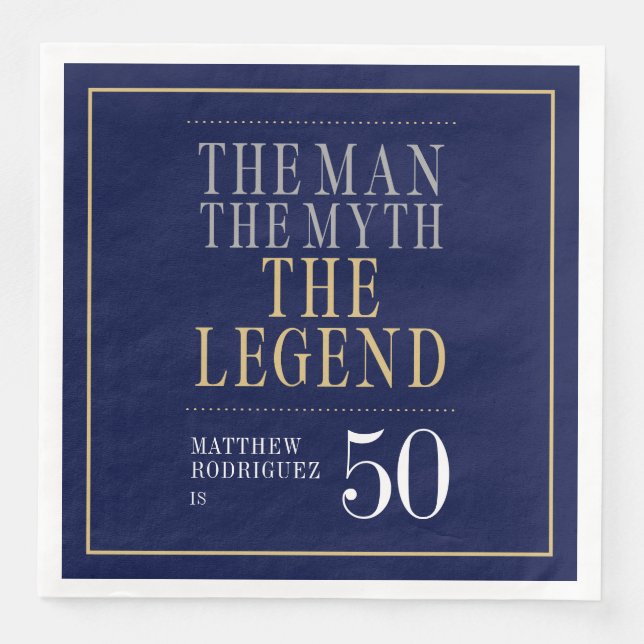 The Man The Myth The Legend 50th Birthday  Napkin (Front)