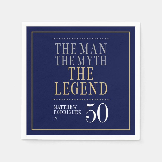 The Man The Myth The Legend 50th Birthday  Napkin (Front)