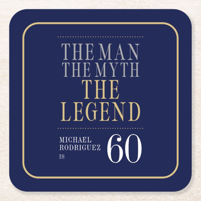 The Man The Myth The Legend 60th Birthday Square Paper Coaster (Front)