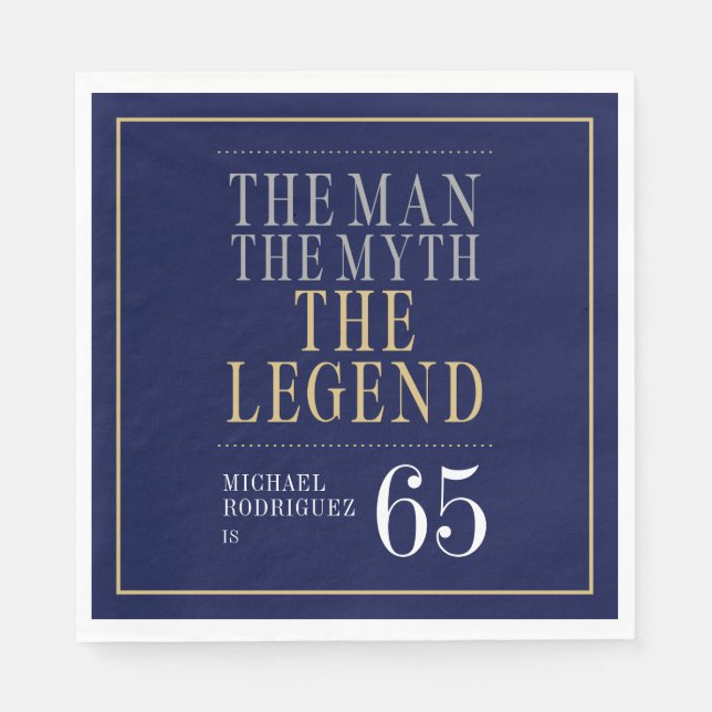 The Man The Myth The Legend 65th Birthday  Napkin (Front)
