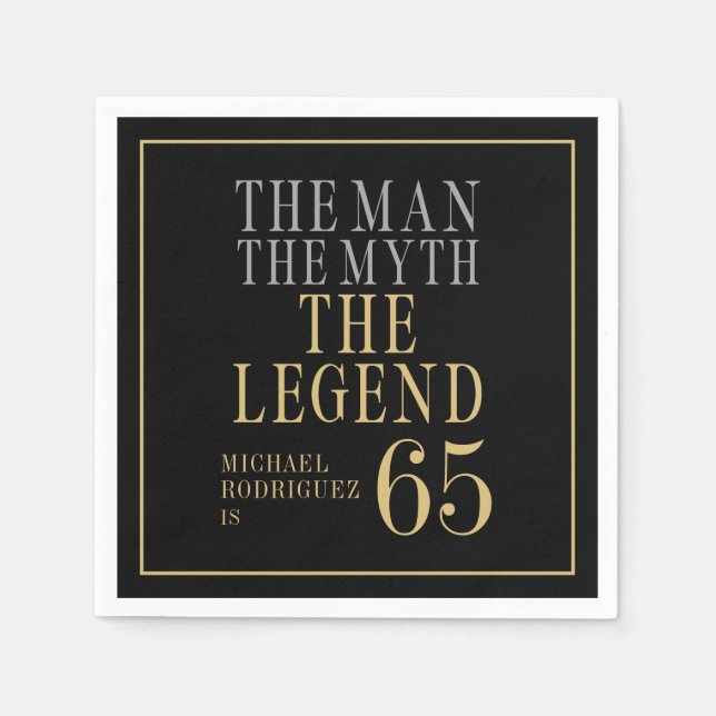 The Man The Myth The Legend 65th Birthday Napkin (Front)
