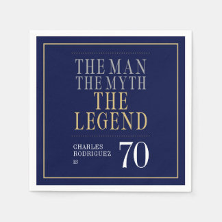 The Man The Myth The Legend 70th Birthday  Napkin