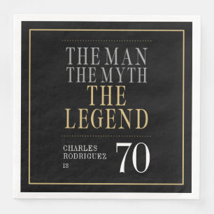 The Man The Myth The Legend 70th Birthday Napkin