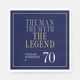The Man The Myth The Legend 70th Birthday Napkin
