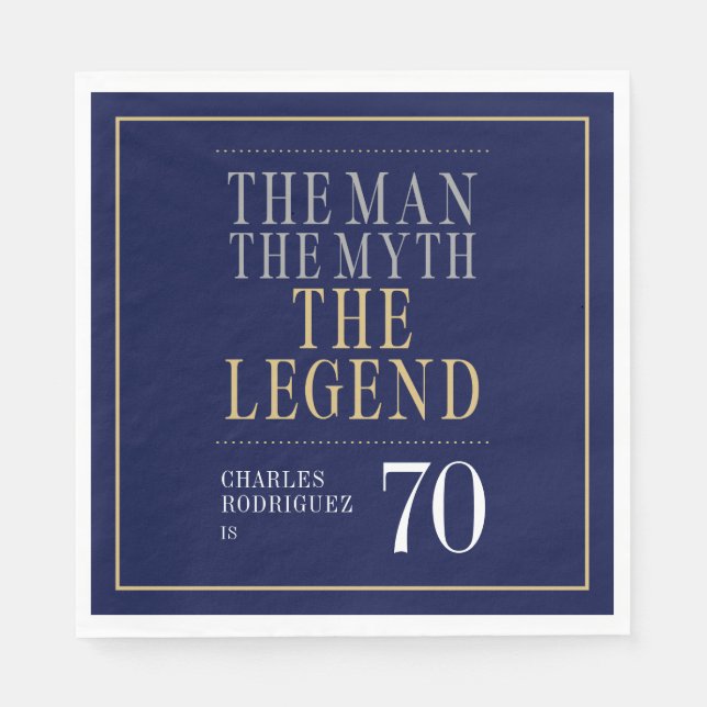 The Man The Myth The Legend 70th Birthday  Napkin (Front)