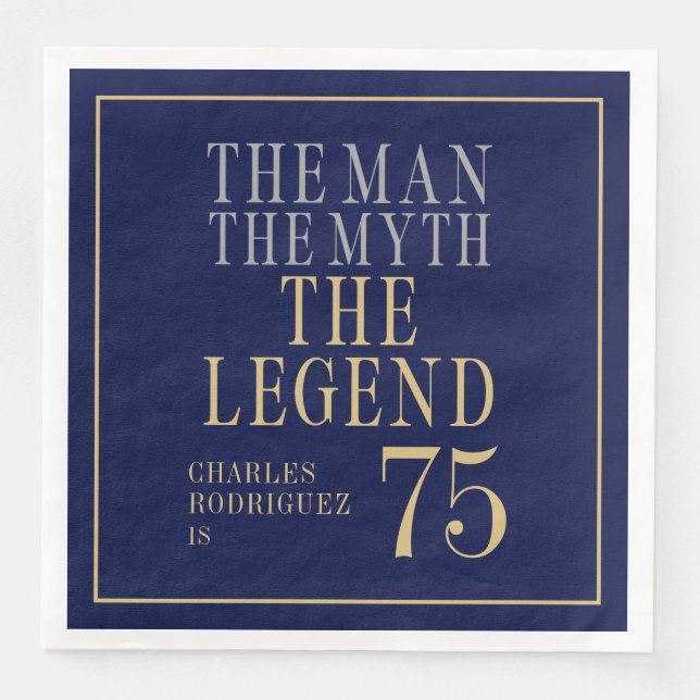 The Man The Myth The Legend 75th Birthday Napkin (Front)