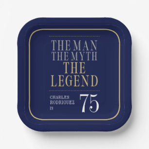 The Man The Myth The Legend 75th Birthday Paper Plate