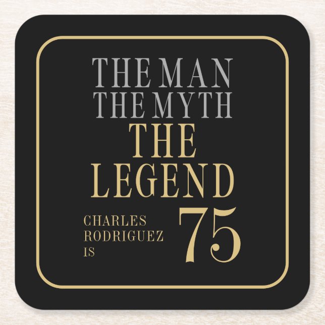 The Man The Myth The Legend 75th Birthday Square Paper Coaster (Front)