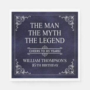 The Man The Myth The Legend 85th Birthday Napkin