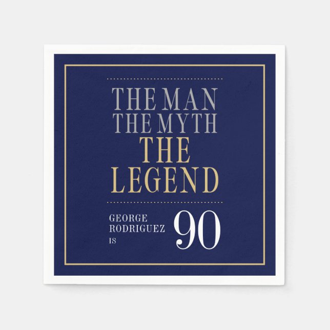The Man The Myth The Legend 90th Birthday  Napkin (Front)