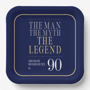 The Man The Myth The Legend 90th Birthday Paper Plate
