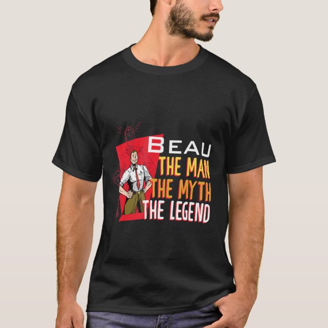 The man the myth the legend Beau T-Shirt (Front)