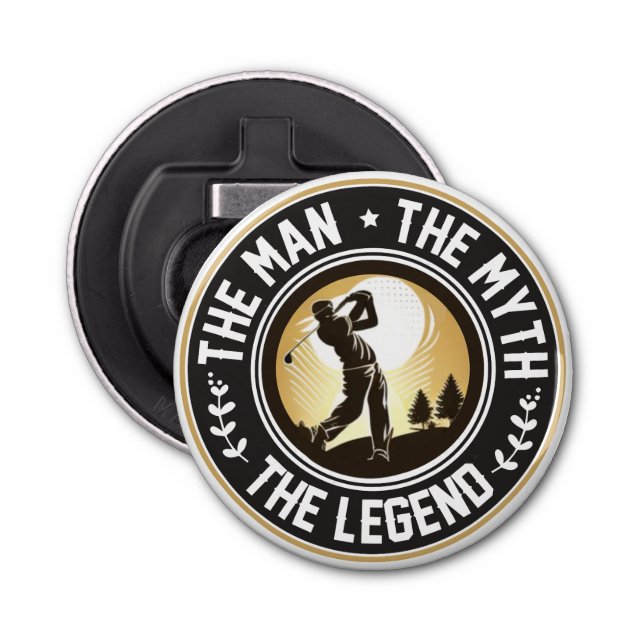 The Man The Myth The Legend Bottle Opener (Front)