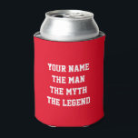 The man the myth the legend can coolers for party<br><div class="desc">The man the myth the legend bottle / can cooler for men. Cute Fathers Day gift idea. Funny quote for dad on Father's Day or Birthday. Personalizable text and background colour. Cosy gift idea for daddys manly man cave or tailgate party. Vintage masculine typography. Keeps beer cool. Mens sports humour....</div>
