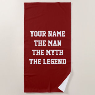The man the myth the legend custom dark red beach towel