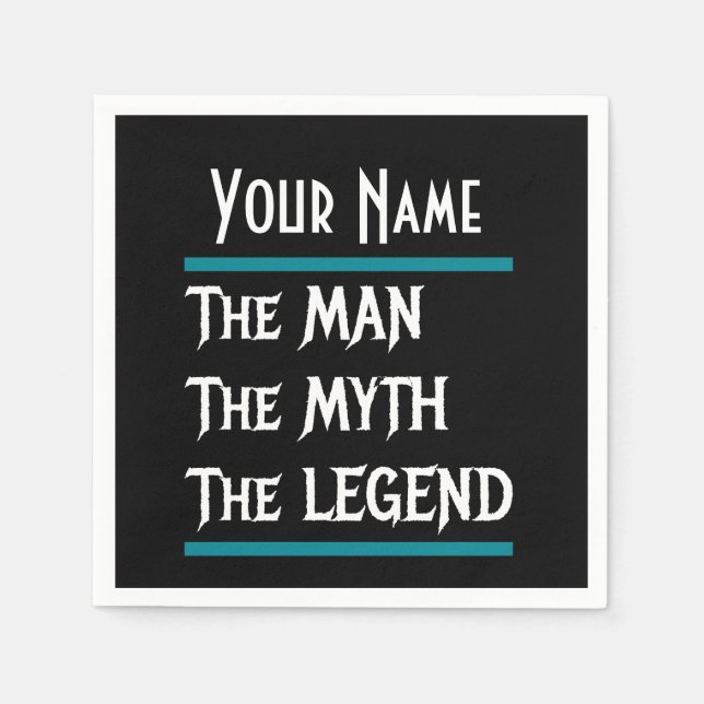 The Man The Myth The Legend  Customise Personalise Napkin (Front)