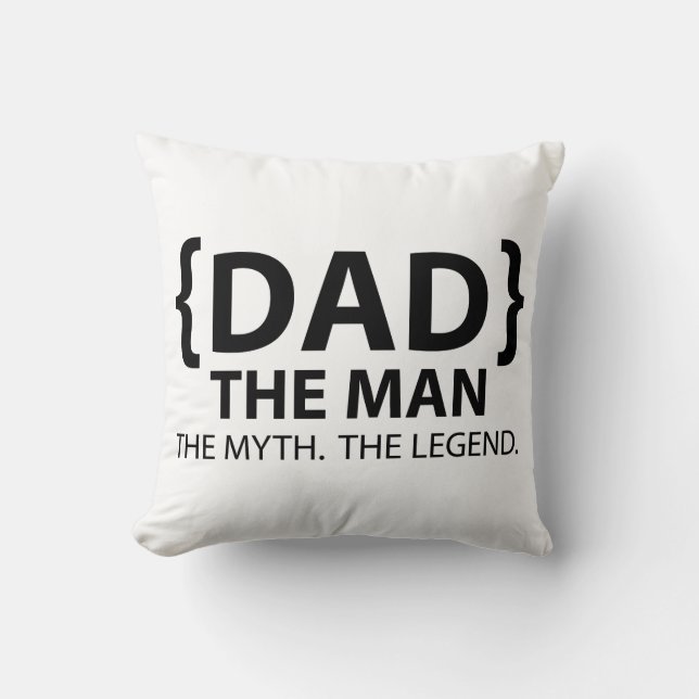 The Man the Myth the Legend Dad Cushion (Front)