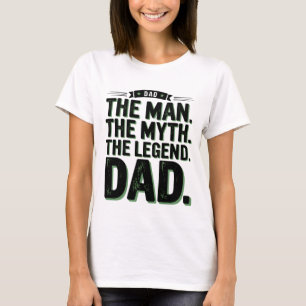 The Man The Myth The Legend Dad T-Shirt Vintage