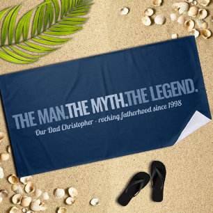 The Man The Myth The Legend Father's Day Beach Towel