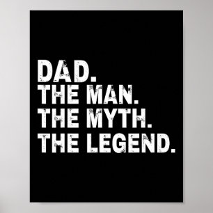 The Man The Myth The Legend Fathers Day Gift  Poster