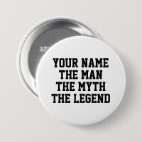 The man the myth the legend funny custom name