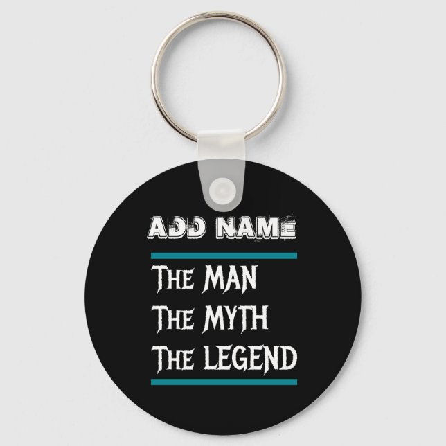 The Man The Myth The Legend Key Ring (Front)