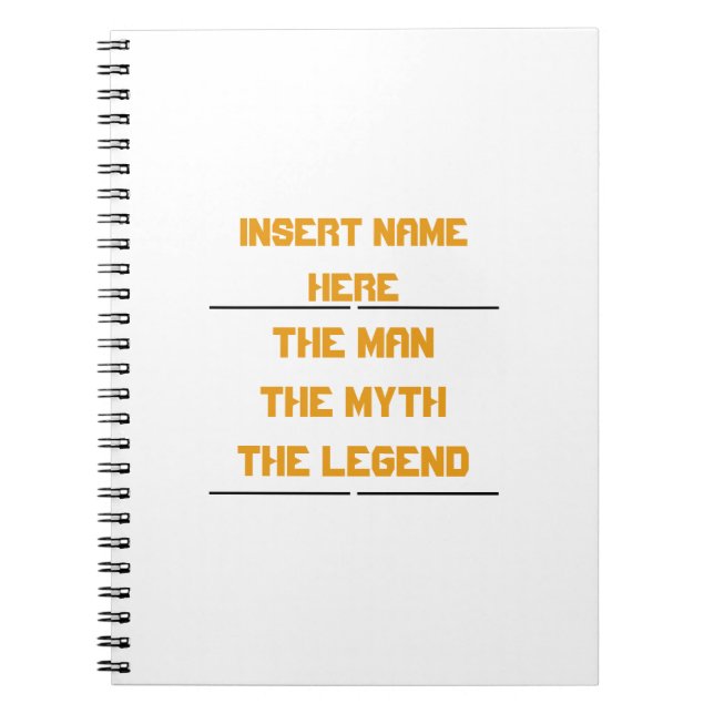 The man, the myth, the legend notebook (Front)