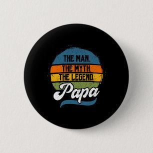 The Man The Myth The Legend Papa Father&#; s Day 6 Cm Round Badge