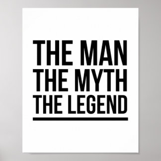 The man the myth the legend poster