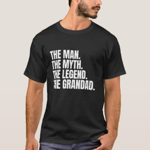 The Man The Myth The Legend THE GRANDAD Funny Dad T-Shirt