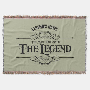 The Man, The Myth, The Legend Throw Blanket